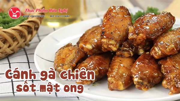 Chế biến cánh gà chiên mật Ong thơm ngon 2023 2024